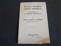 1917 PLAIN WORDS FROM AMERICA A LETTER TO A GERMAN BY DOUGLAS JOHNSON - J 7202