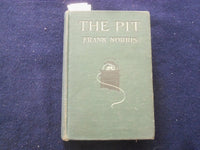 1906 THE PIT HARDCOVER BOOK BY FRANK NORRIS - KD 8428