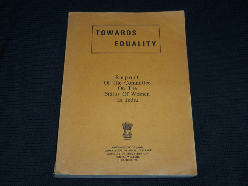 1974 TOWARDS EQUALITY REPORT OF COMMERCE ON THE STATUS OF WOMEN IN INDIA- J 6898