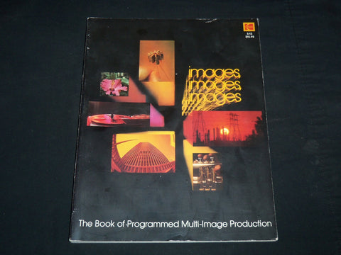 1979 IMAGES IMAGES IMAGES BOOK - KODAK - MULTI-IMAGE PRODUCTION - J 8495A
