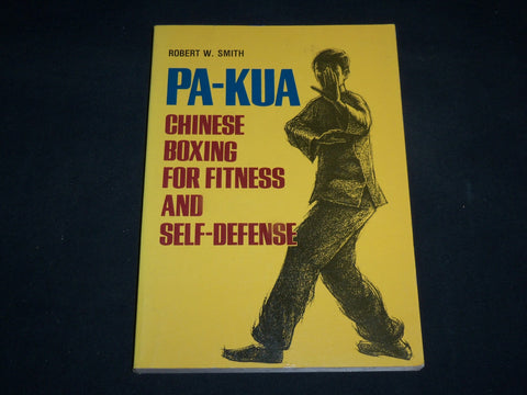 1982 PA-KUA CHINESE BOXING FOR FITNESS AND SELF DEFENSE SOFTCOVER BOOK - KD 6619