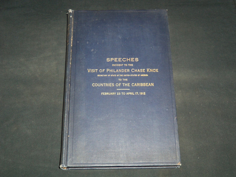 1913 SPEECHES OF PHILANDER CHASE KNOX CARIBBEAN VISIT VOLUME - KD 5523U