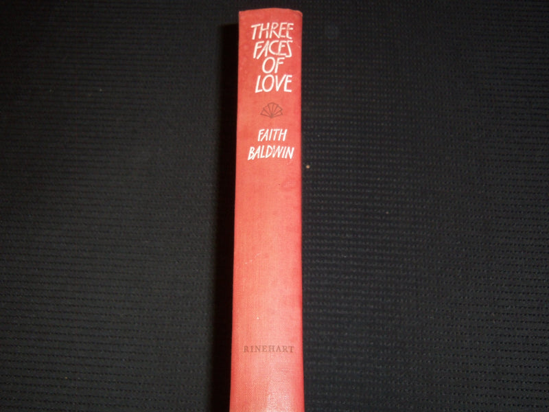 1957 THREE FACES OF LOVE HARDCOVER BOOK BY FAITH BALDWIN - KD 7964