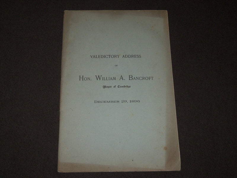 1896 DECEMBER 29 WILLIAM A. BANCROFT VALEDICTORY ADDRESS BOOK - J 3159