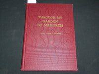 1941 THROUGH MY GARDEN OF MEMORIES BOOK INSCRIBED BY MARY FITZHENRY - KD 6035