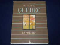 1984 LE TOUR DU QUEBEC EN 80 SITES HARDCOVER BOOK - FIRST EDITION - KD 2767