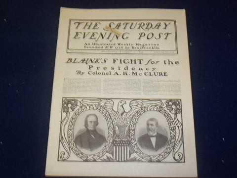 1899 NOV 11 THE SATURDAY EVENING POST MAGAZINE-BLAINE'S FIGHT PRESIDENCY- B 6722