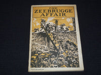 1918 THE ZEEBRUGGE AFFAIR BOOK BY KEBLE HOWARD - SOFTCOVER - J 7435
