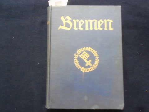 1940 BREMEN LEBENSTREIS EINER SANFESTADT HARDCOVER BOOK- STEILEN-GERMAN- KD 8992