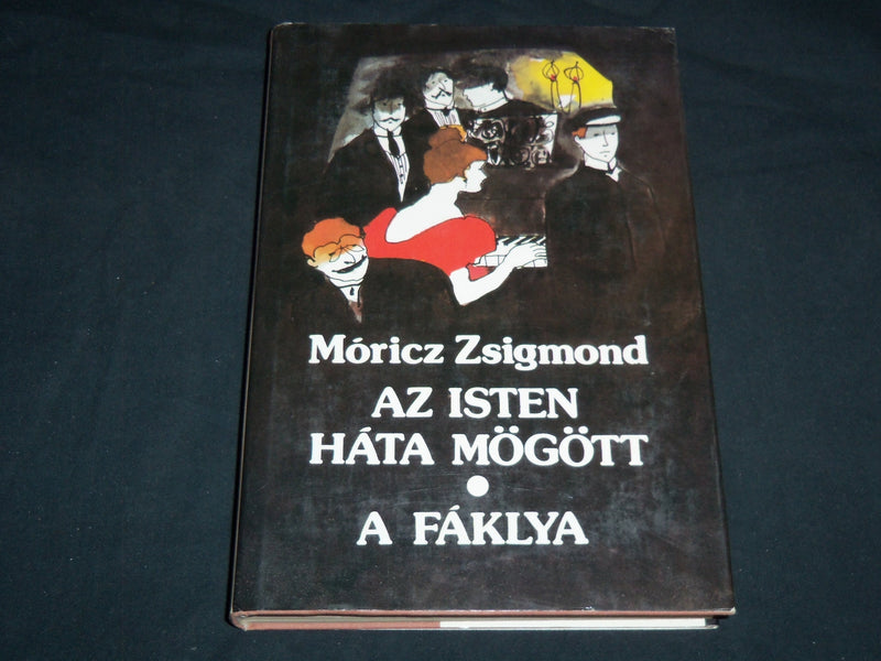1984 AZ ISTEN HATA MOGOTT A FAKLYA HARDCOVER BOOK BY MORICZ ZSIGMOND - KD 4671C