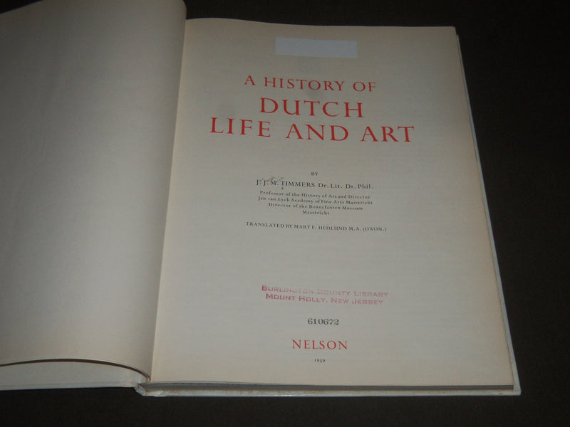 1959 A HISTORY OF DUTCH LIFE AND ART BY J. J. M. TIMMERS HARDCOVER BOOK - I 901