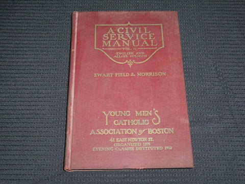 1928 A CIVIL SERVICE MANUAL BY JOSEPH A. EWART - VOLUME 20 - BOSTON - KD 7429