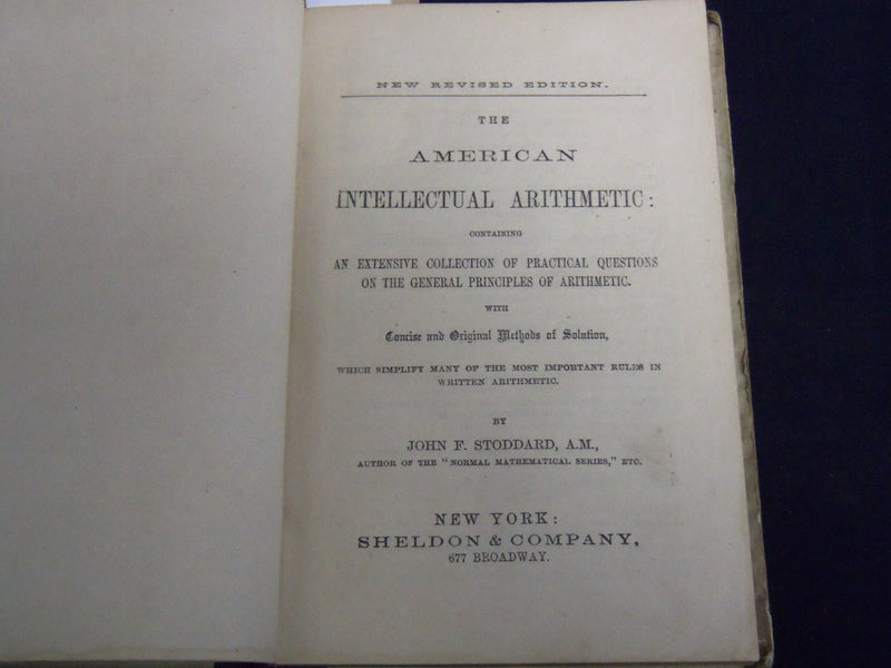 1866 THE AMERICAN INTELLECTUAL ARITHMETIC VOLUME BY JOHN STODDARD - KD 4814L