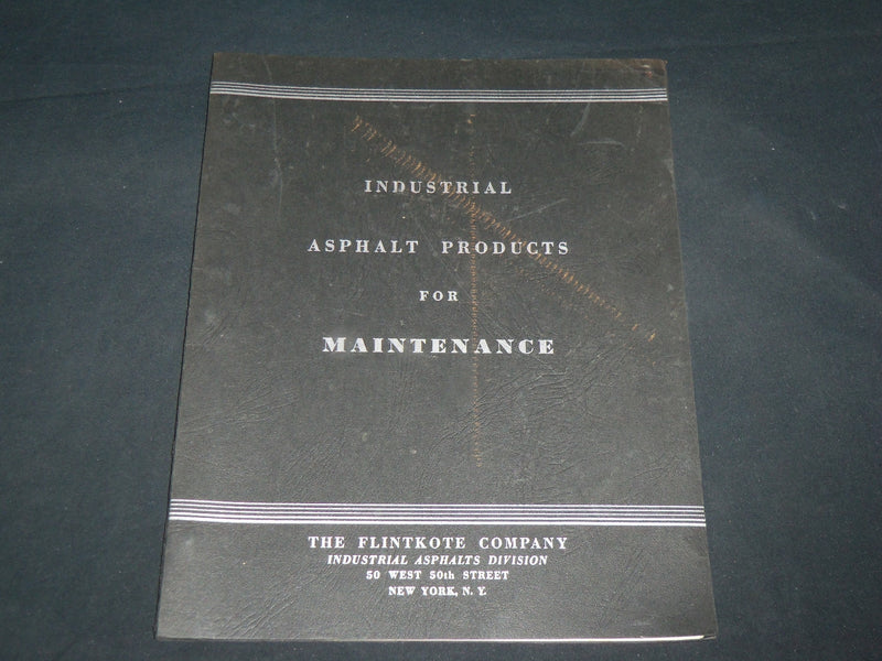 1930'S FLINTKOTE COMPANY INDUSTRIAL ASPHALT PRODUCTS FOR MAINTENANCE - J 6725