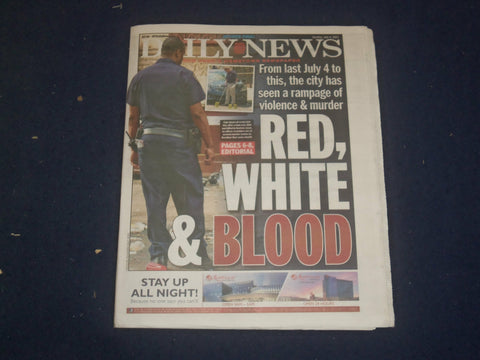 2021 JULY 4 NEW YORK DAILY NEWS NEWSPAPER - NYC RAMPAGE OF VIOLENCE & MURDER