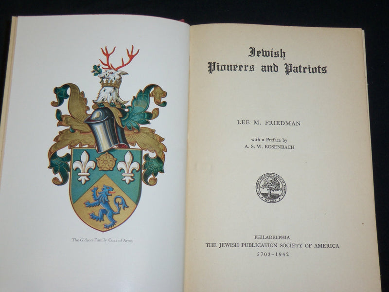 1942 JEWISH PIONEERS AND PATRIOTS HARDCOVER BOOK BY LEE FRIEDMAN - KD 2762Q