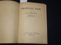1947 TROPICAL FISH SOFTCOVER BOOK BY LUCILE QUARRY MANN - K 2657
