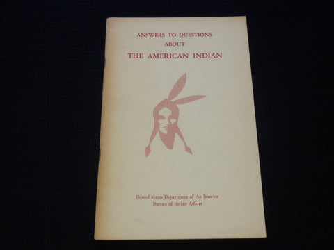 1963 ANSWERS TO QUESTIONS ABOUT THE AMERICAN INDIAN BOOK - J 7374
