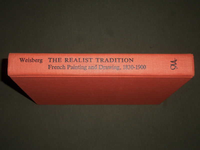 1980 THE REALIST TRADITION FRENCH PAINTING BOOK BY GABRIEL WEISBERG - I 1044