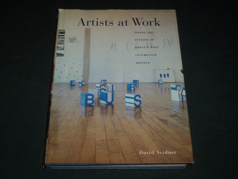 1999 ARTISTS AT WORK HARDCOVER BOOK BY DAVID SEIDNER - GREAT PRINTS - I 1764