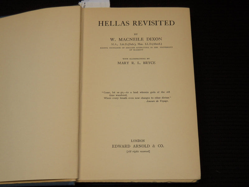 1929 HELLAS REVISITED HARDCOVER BOOK BY W. MACNEILE DIXON - KD 9388