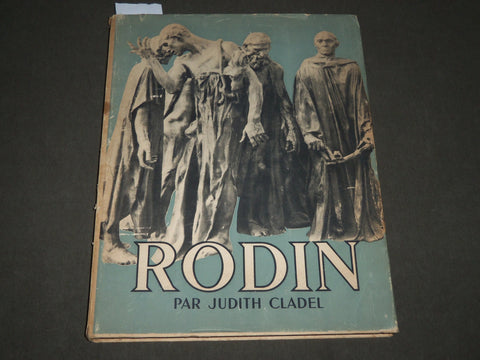 1948 RODIN BOOK BY JUDITH CLADEL - FRENCH - 108 PLATES - D 215