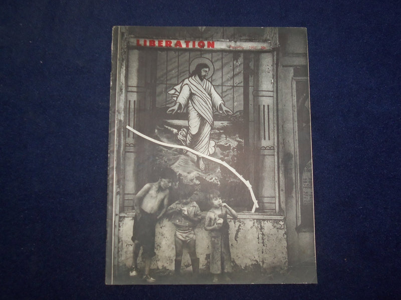 1957 DECEMBER LIBERATION MAGAZINE-THE SPACE AGE-THE JUDGEMENT OF THE ATOM-J 9736