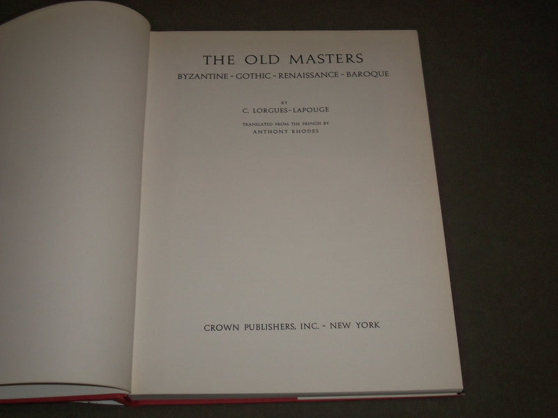 THE OLD MASTERS BY C. LORGUES LAPOUGE HARDCOVER BOOK PUBLISHED IN ITALY - I 1317