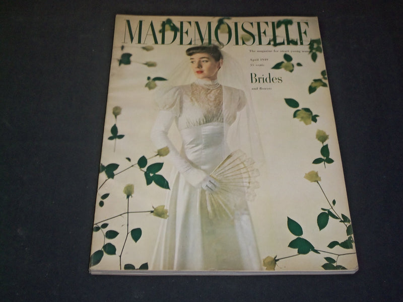 1949 APRIL MADEMOISELLE MAGAZINE - BRIDES AND FLOWERS - SP 6751
