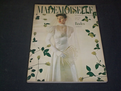 1949 APRIL MADEMOISELLE MAGAZINE - BRIDES AND FLOWERS - SP 6751