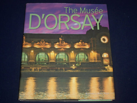 2007 THE MUSEE D'ORSAY HARDCOVER BOOK BY MARGHERITA D'AYALA VALVA - KD 2770