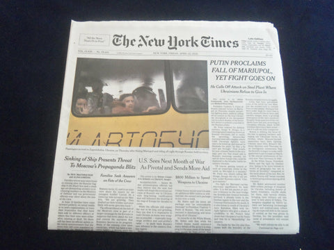 2022 APRIL 22 NEW YORK TIMES - PUTIN PROCLAIMS FALL OF MARIUPOL, FIGHT GOES ON