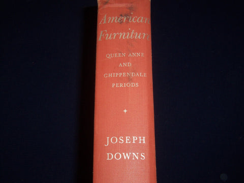 1952 AMERICAN FURNITURE QUEEN ANNE CHIPPENDALE PERIODS BOOK BY DOWNS - KD 3429