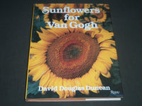 1986 SUNFLOWERS FOR VAN GOGH BY DAVID DOUGLAS DUNCAN BOOK - I 867