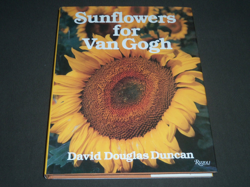 1986 SUNFLOWERS FOR VAN GOGH BY DAVID DOUGLAS DUNCAN BOOK - I 867