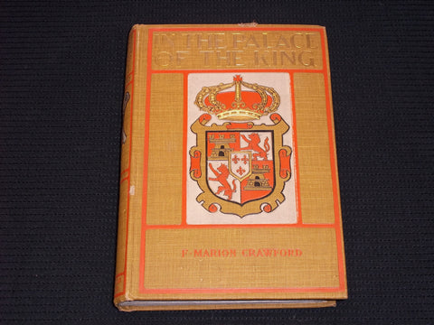 1900 IN THE PALACE OF THE KING HARDCOVER BOOK BY F. MARION CRAWFORD - KD 7625