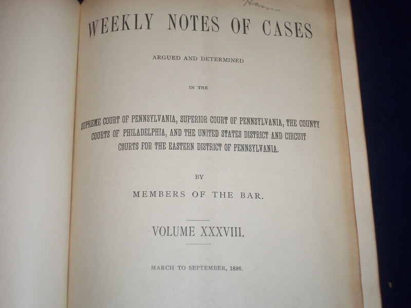 1889-1896 WEEKLY NOTES OF CASES IN PENNSYLVANIA COURTS VOLUME LOT OF 3 - KD 2657