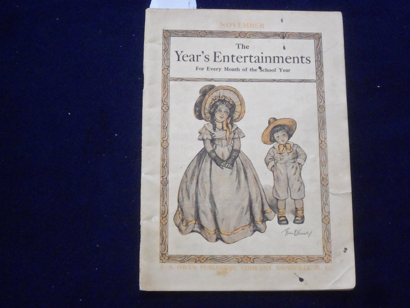 1909 NOV THE YEAR'S ENTERTAINMENTS FOR THE SCHOOL YEAR SOFTCOVER BOOK - J 9662
