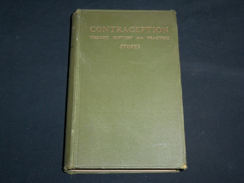 1928 CONTRACEPTION THEORY HISTORY AND PRACTICE BOOK BY MARIE STOPES - KD 7219