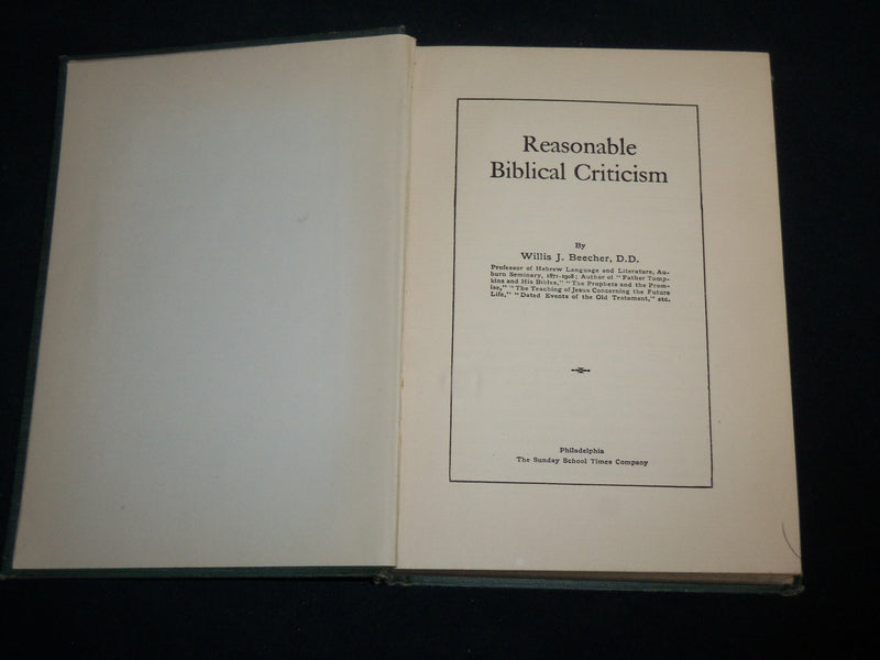 1911 REASONABLE BIBLICAL CRITICISM HARDCOVER BOOK BY WILLIS J. BEECHER - KD 6615