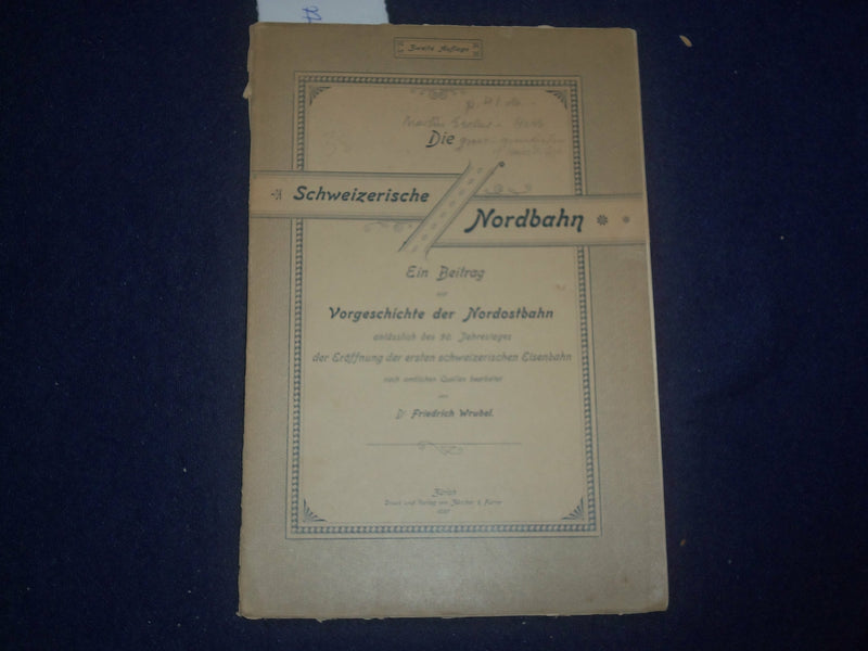 1897 DIE SCHWEIZERISCHE NORDBAHN - DR. FRIEDRICH WRUBEL - J 6415