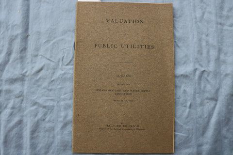 1912 VALUATION OF PUBLIC UTILITIES - INDIANA WATER SUPPLY SOFTCOVER BOOK- K 2991