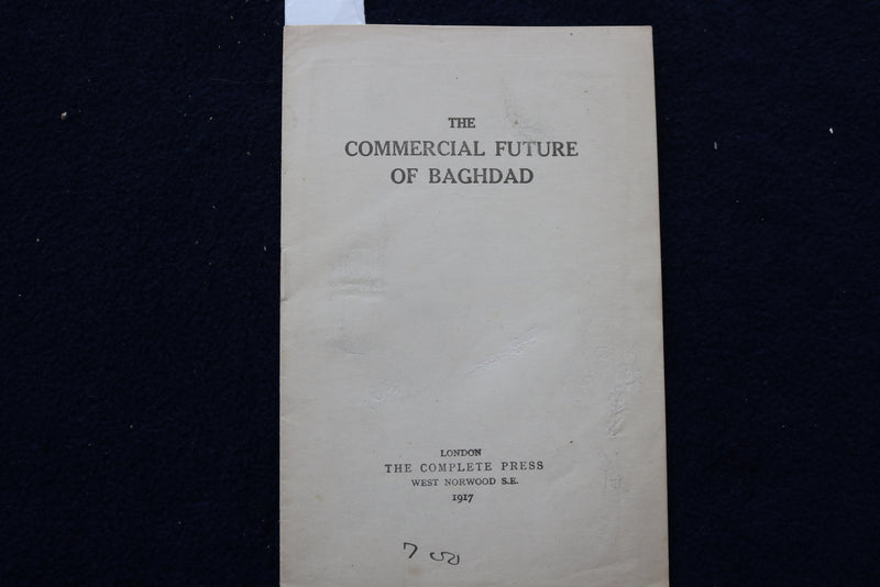 1917 THE COMMERCIAL FUTURE OF BAGHDAD - SOFTCOVER BOOKLET - K 1552
