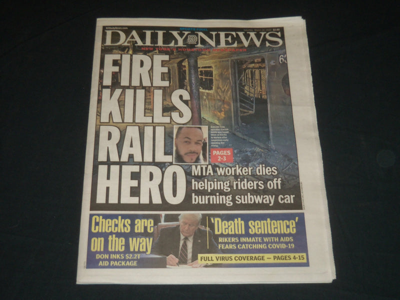 2020 MARCH 28 NEW YORK DAILY NEWS NEWSPAPER - FIRE KILLS RAIL HERO - STIMULUS