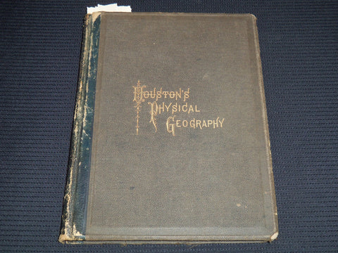 1884 EDWIN HOUSTON'S ELEMENTS OF PHYSICAL GEOGRAPHY - COLOR MAPS - KD 7979