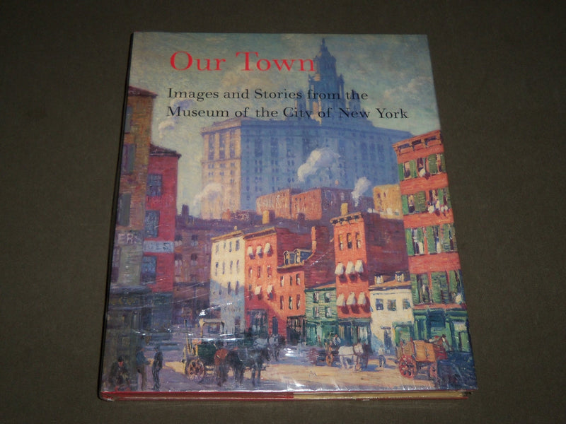 1997 OUR TOWN IMAGES & STORIES FROM THE MUSEUM OF NEW YORK BOOK - I 1715