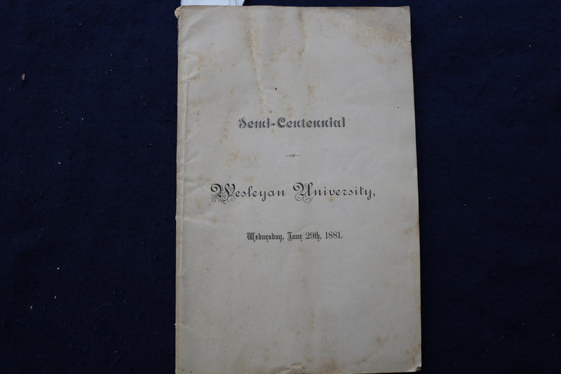 1881 JUNE 29 WESLEYAN UNIVERSITY SEMI-CENTENNIAL SOFTCOVER BOOK - K 832
