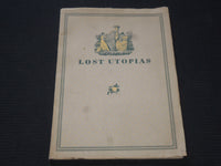 1947 LOST UTOPIAS SOFTCOVER BOOK BY HARRIET E. O'BRIEN - THIRD EDITION - J 7142