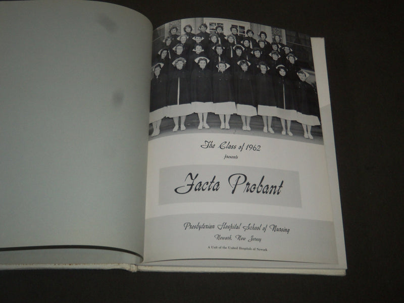 1962 FACTA PROBANT PRESBYTERIAN HOSPITAL SCHOOL OF NURSING YEARBOOK - YB 1042