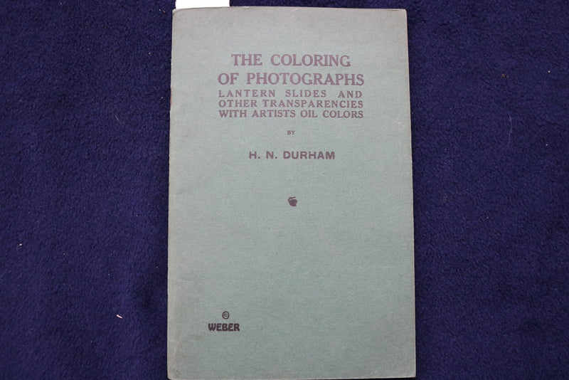 1926 THE COLORING OF PHOTOGRAPHS = SOFTCOVER BOOK BY N.H. DURHAM - K 1488